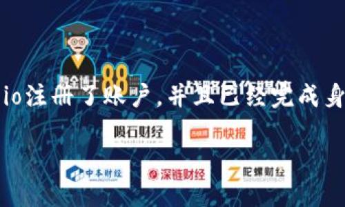 要将Gate.io交易所的币提到TP钱包，您可以按照以下步骤操作。首先，确保您已经在Gate.io注册了账户，并且已经完成身份验证。同时确保您已经在TP钱包中成功创建了钱包地址，并且能够接收您要转账的币种。

### 如何将Gate.io的币提到TP钱包？